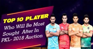 Pro Kabaddi Auction 2018 : Top 10 most shout after player of PKL 6 Pro Kabaddi Auction 2018 : Top 10 most shout after player of PKL 6