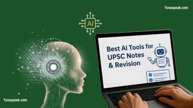 Best AI Tools for UPSC Notes Making and Revision in 2025: A Comprehensive Guide for Indian Aspirants
